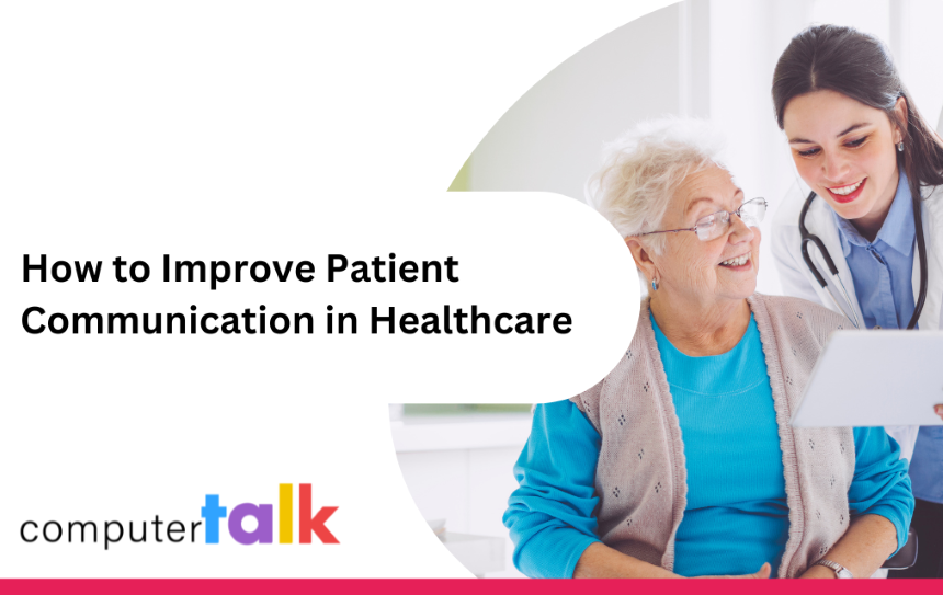 How To Improve Patient Communication In Healthcare